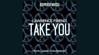 Lawrence Friend - Take You
