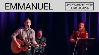 Word In The Beginning (Emmanuel) | Luke Hamlyn | Live Worship at Bless Community Church