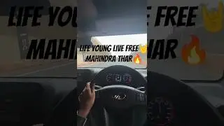Mahindra Thar 🔥  life young live free