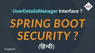 UserDetailsManager Interface and PasswordEncoder | Spring Security in Hindi | #05
