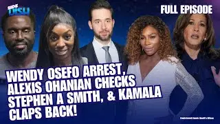 RHOP Wendy Osefo Arrested, Serena Williams' Husband Calls Out Stephen A Smith, & Kamala Claps Back!