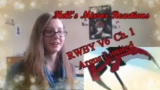 RWBY Volume 6 Chapter 1: Argus Limited -- HELL'S MIRROR REACTIONS
