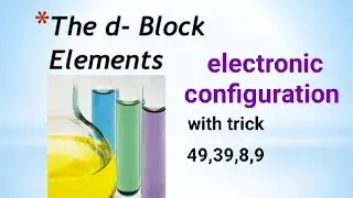 #d block electronic configuration with trick
