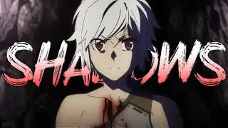 Ryuu & Bell vs The Juggernaut FINAL BATTLE [Danmachi season 4 part 2 AMV] - Shadows (It's Different)