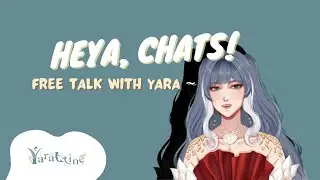 [#YaraLive] Lets chit chat! Free talk with Yara [VTUBER INDONESIA]
