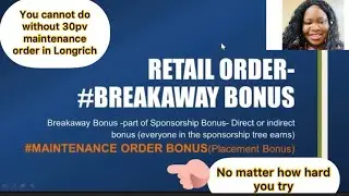 Longrich Compensation Plan- Retail Order/ Breakaway Bonus (Part 1) Longrich #Howto #Makemoneyonline