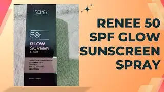 RENEE 50 SPF GLOW SUNSCREEN SPRAY #renee #beauty #youtubeindia #dailyvlog #duet #instagram #shorts