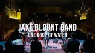 One Drop Of Water - Jake Blount Band