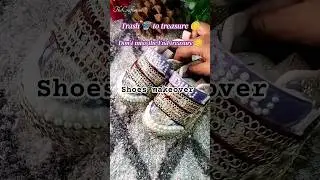 🗑️Trash to treasure🪙| Wedding Special Shoes Makeover #shortsforgoals #bridalshoes #diy #shorts