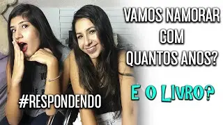 Beleza Teen Responde/Com que idade vamos namorar/Livro/Sonhos