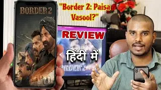 Border 2 Movie Review: Kya Ye Pehli Movie Se Behtar Hai? 🔥