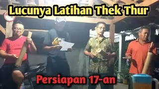Lucu#Latihan Thek Thur#Persiapan Lomba#17-an#@Yon RN