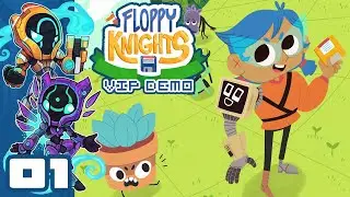 Get A Real Job! - Let's Play Floppy Knights [VIP Demo] - Part 1