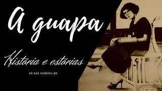 A GUAPA I Hist&oacute;ria e est&oacute;rias de S&atilde;o Gabriel/RS I Ep: 01