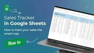 How to use a Sales Tracker in Google Sheets