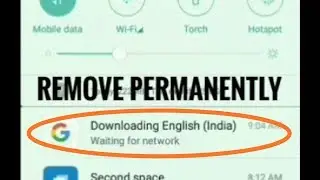 How to remove  notification of Downloading English For UK or INDIA Permanently || Kiran Patel