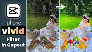 How To Add iPhone Vivid Filter In Capcut - Video Editor 💯 Viral Reels or Tiktok Video 🔥 Vivid Effect