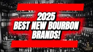 ЛУЧШИЕ НОВЫЕ БРЕНДЫ БУРБОНА 2025 ГОДА!