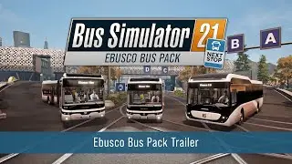 Bus Simulator 21 Next Stop &ndash; Ebusco Bus Pack Trailer