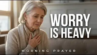 Psalm 91 If Worry Is Heavy on Your Heart This Morning, Pray This