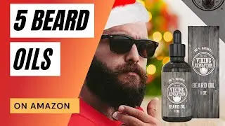 5 BEARD OILS WHICH YOU CAN BUY ON AMAZON | HOW TO USE BEARD OIL | The Amazing Market