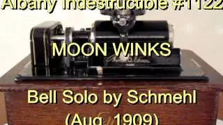 1122 - MOON WINKS, Bell Solo by Schmehl (Aug. 1909)
