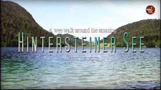 A wee walk around the Hintersteiner See