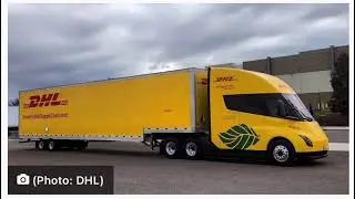 DHL Supply Chain deploys first Tesla Semi in net zero carbon push