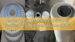 Review LEVOIT Smart HEPA Air Purifier for Bedroom Home 64m&sup2;, Alexa & APP Control with Timer, Filter