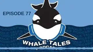 Whale Tales Podcast 077: Project Jonah
