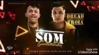 MC DREAD E MC TROIA SOM DA GUITORRINHA M&Uacute;SICA NOVA 2016