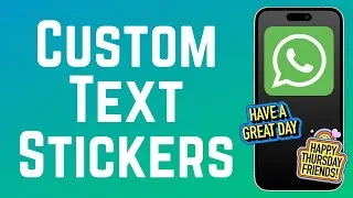 Как создавать текстовые стикеры в WhatsApp в 2026 году (новая функция)