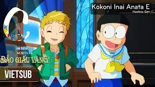 [Vietsub] Kokoni Inai Anata e - Hoshino Gen (OST Doraemon The Movie 2018)