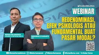 [WEBINAR] Redenominasi, Efek Psikologis atau Fundamental buat Pasar Modal?