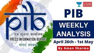 PIB Weekly Analysis | April 26th - 1st May | UPSC CSE 2020 | Aman Sharma