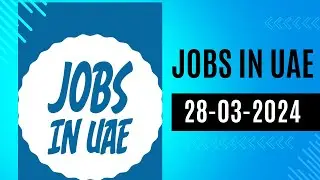 EP.14:-Job Vacancies in UAE 28-03-24, #dubaijobs #uaejobs #jobsinuae #uaejobseekers #dubaijobvacancy