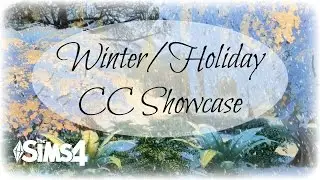 Sims 4: Winter Holiday Custom Content Showcase