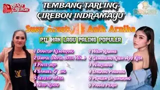 Ratunya Tarling Cirebonan - Susy Arzetty & Anik Arnika -  Full Album paling populer #tarlinghits