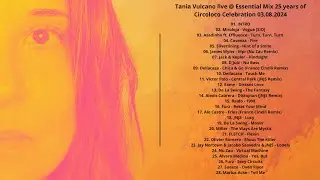 Tania Vulcano live @ Essential Mix 25 years of Circoloco Celebration 03.08.2024  with tracklist