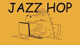 Jazzhop | smooth jazz hip hop | relaxing beats to study, work, and unwind