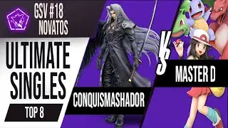 GSV #18 Novatos - Top 8 - Conquismashador (Seph) Vs Master D (Pok Train)  Smash Ultimate Lima Per&uacute;