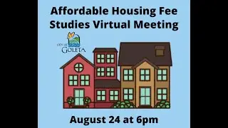 Affordable Housing Fee Studies Virtual Public Workshop - August 24, 2021
