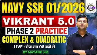 Indian Navy 01/026 Maths | Navy phase 2 class  | Navy Maths Complex & Quadratic Practice