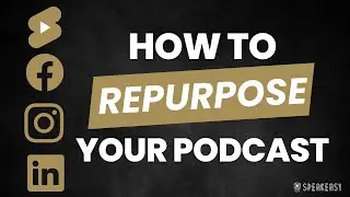 Repurpose A Podcast for Content | Cross Platform Marketing