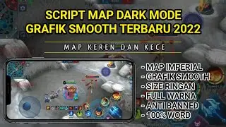 Script Map Mobile Legends Dark Mode Grafik Smooth Terbaru 2022