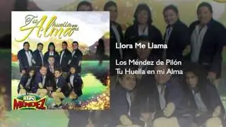 Llora Me Llama