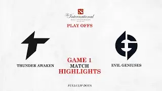 EG vs THUNDER AWAKEN - Game 1 PLAY OFFS: UPPER BRACKET | The International 2022