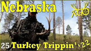 These are Trying Times - Nebraska Public Land Turkey Hunt | Turkey Trippin' 2022 | RGO #373