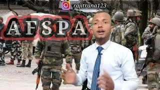 AFSPA (ARMED FORCES SPECIAL POWER ACT) /CREATE BY RAJIT RANA/FOUNDER OF -RJ UPLOADS
