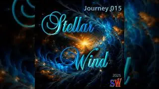 Stellar Wind - Journey 015 (Organic House)